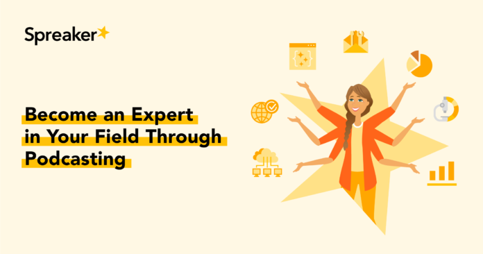 become-an-expert-in-your-field-through-podcasting