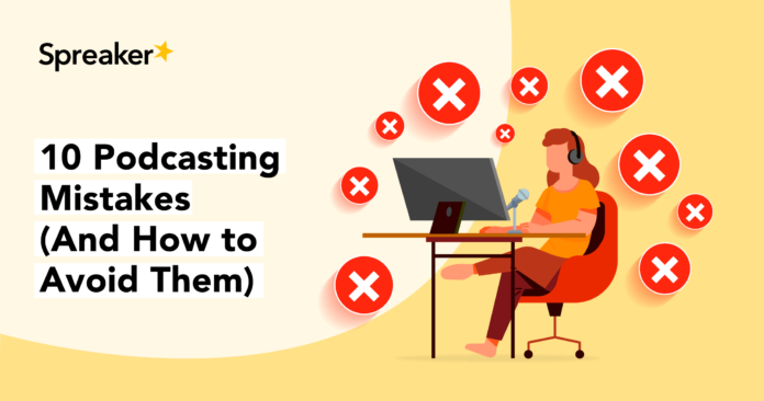 10-podcasting-mistakes-(and-how-to-avoid-them)