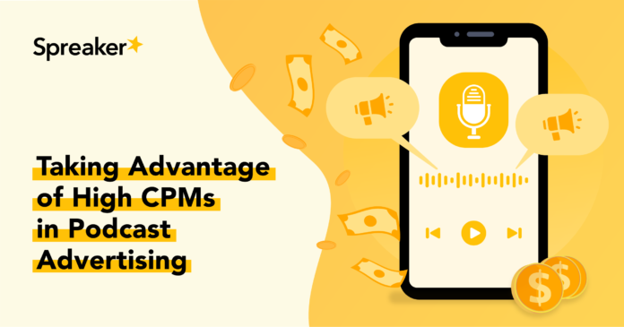 podcast-advertising:-taking-advantage-of-high-cpms