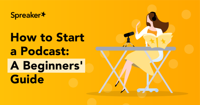 how-to-start-a-podcast:-a-beginners’-guide