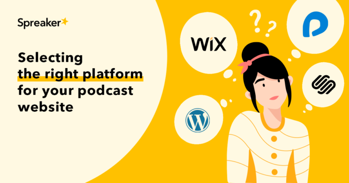 selecting-the-right-platform-for-your-podcast-website