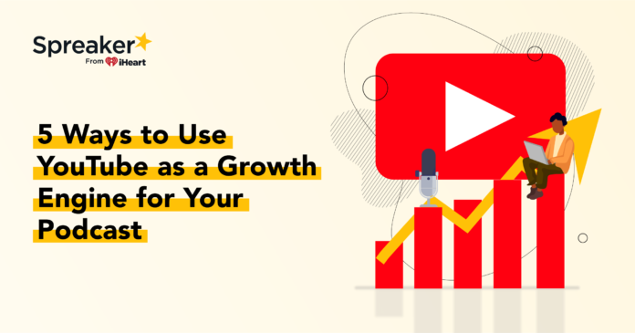 5-unique-ways-to-grow-your-podcast-on-youtube