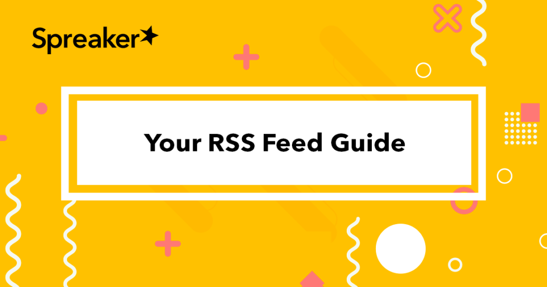 your-rss-feed:-what-it-is,-why-you-need-it-and-how-to-use-it