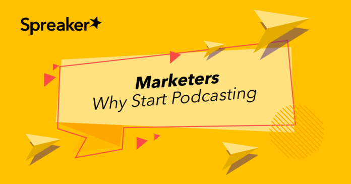 3-reasons-why-you-should-start-a-podcast-if-you’re-a-marketer