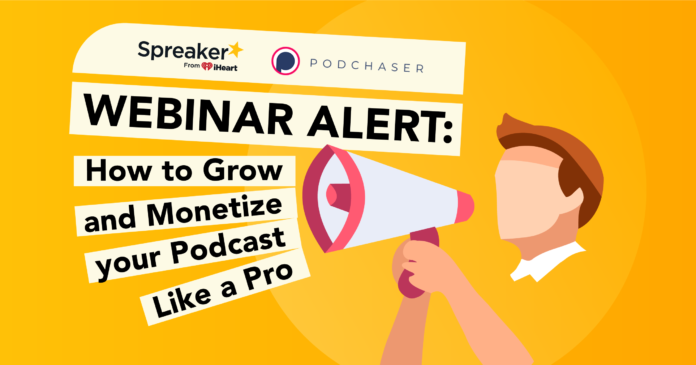 webinar:-how-to-grow-and-monetize-your-podcast-like-a-pro