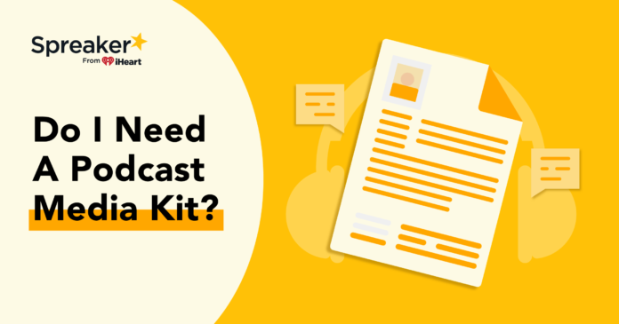 do-i-need-a-podcast-media-kit?