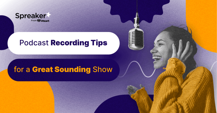 9-podcast-recording-tips-for-a-great-sounding-show